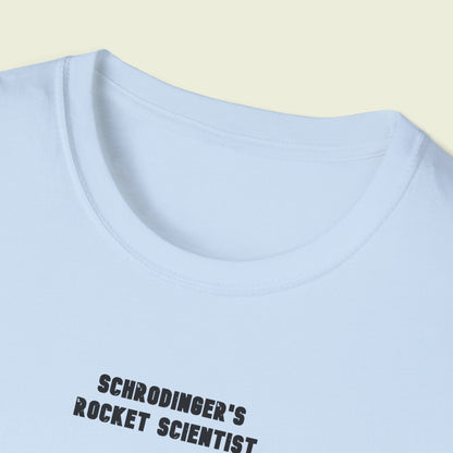 Shrodinger's Rocket Scientist - Softstyle Tee