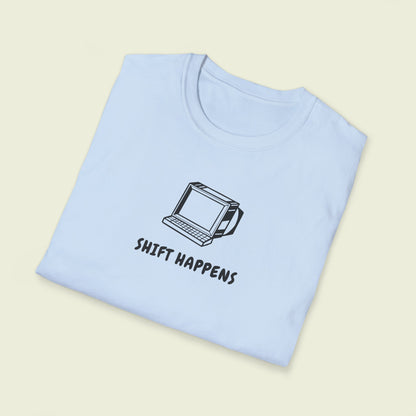 Shift Happens - Softstyle Cotton Tee